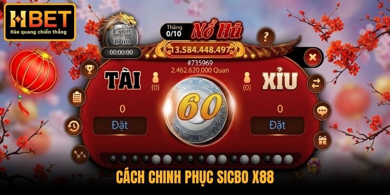 Cách chinh phục Sicbo X88